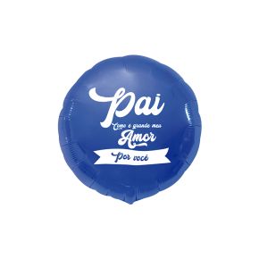 BALÃO METALIZADO PAI COMO E GRANDE O MEU AMOR POR VOCE 18" FUNNY FASHION